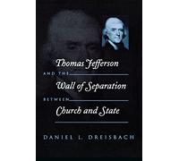 Thomas Jefferson and the Wall of Separation Between Church and State (Critical America (New York University Paperback))