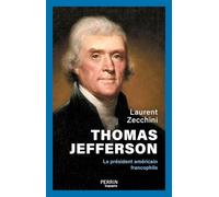 Thomas Jefferson - Le président américain francophile