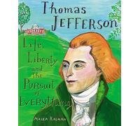 Thomas Jefferson: Life, Liberty and the Pursuit of Everything