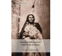 Thomas Jefferson on American Indians (Series in American History)