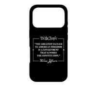 THOMAS JEFFERSON QUOTE THE GREATEST DANGER TO FREEDOM Case for iPhone 17 Pro
