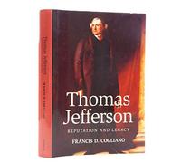 Thomas Jefferson: Reputation and Legacy