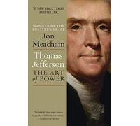 [Thomas Jefferson: The Art of Power] (By: Jon Meacham) [published: November, 2013]