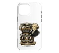 Thomas Jefferson Wise and Frugal Government Case for iPhone 16 Pro Max
