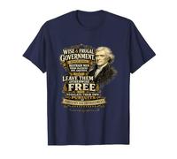 Thomas Jefferson Wise and Frugal Government T-Shirt