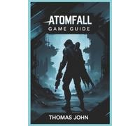Thomas John Atomfall Game Guide (Paperback) (US IMPORT)