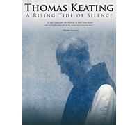 Thomas Keating: A Rising Tide Of Silence