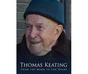 Thomas Keating: From the Mind to the Heart