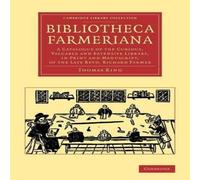 Thomas King Bibliotheca Farmeriana: A Catalogue of the Curious, Valuable and Thomas King Multicolor