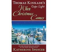 Thomas Kinkade's Cape Light: When Christmas Comes: 20 (Cape Light Novel)