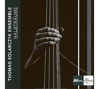 Thomas Kolarczyk Ensemble - Halbtraume - Jazz Thing Next Generation Vol. 72 [CD]