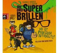 Thomas Krüger - Hörbuch: Die drei Superbrillen - Wo ist Professor Nitroglitz?