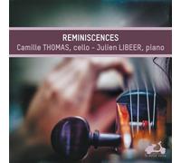 Thomas & Libeer - Camille Thomas/Julien Libeer: Reminiscences