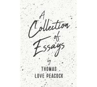Thomas Love Peacock A Collection of Essays Paperback Book Thomas Love Peacock Multicolor