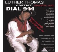 Thomas, Luther & Dizzazz Gansta - Dial 911