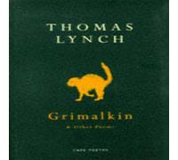 Thomas Lynch Grimalkin & Other Poems Paperback Book Thomas Lynch Multicolor
