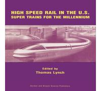 Thomas Lynch High Speed Rail in the US Hardcover Book Thomas Lynch Multicolor