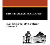 Thomas Malory Le Morte D'Arthur (Vol. 2) Hardcover Book Thomas Malory Multicolor