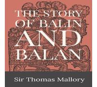 Thomas Malory The Story of Balin & Balan Paperback Book Thomas Malory Multicolor