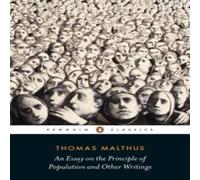 Thomas Malthus An Essay on the Principle of Population & Other Writings Thomas Malthus Multicolor