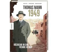 Thomas Mann - 1949: Rückkehr in eine fremde Heimat