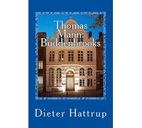 Thomas Mann: Buddenbrooks: Verfall einer Familie - Kurzfassung