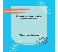 Thomas Mann Buddenbrooks: Verfall einer Familie Paperback Book Thomas Mann Multicolor