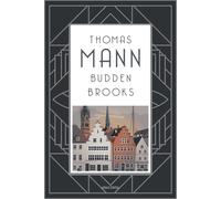 Thomas Mann Buddenbrooks. Verfall einer Familie. Roman: Manns legendä (Hardback)