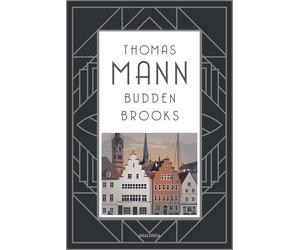 Thomas Mann Buddenbrooks. Verfall einer Familie. Roman: Manns legendä (Hardback)