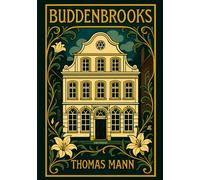 Thomas Mann: Buddenbrooks. Vollständige Neuausgabe