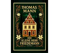 Thomas Mann: Der kleine Herr Friedemann. Novellen.:Zweite Auflage.