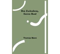 Thomas Mann Der Zauberberg. Erster Band Paperback Book Thomas Mann Multicolor