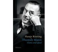 Thomas Mann: Glanz und Qual by Kesting New 9783835354135 Fast Free Shipping.