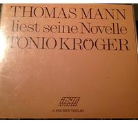 Thomas Mann - T. Mann Liest: Tonio Kröger