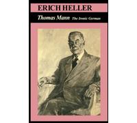Thomas Mann: The Ironic German