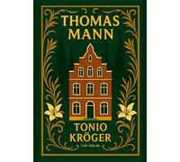 Thomas Mann: Tonio Kröger. Vollständige Neuausgabe