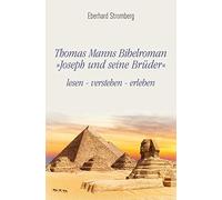 Thomas Manns Bibelroman Joseph und seine Bruder, Stromberg.