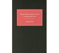 Thomas Mann's Death in Venice: A Novella and Its Critics