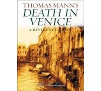 Thomas Mann's Death in Venice: A Reference Guide (Greenwood Guides to Literature)