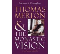 Thomas Merton and the Monastic Vision (Library of Religious Biography)