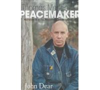 Thomas Merton, Peacemaker: Meditations on Merton, Peacemaking, and the Spiritual Life