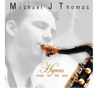 Thomas, Michael J. - Hymns Music for the Soul
