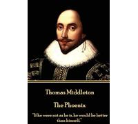 Thomas Middleton - The Phoenix