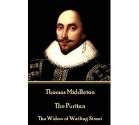 Thomas Middleton - The Puritan: The Widow of Watling Street