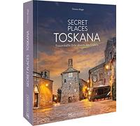 Thomas Migge Reisebildband Geheimtipps - Secret Places Toskana: Traum (Hardback)