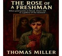 Thomas Miller The Rose Of A Freshman Paperback Book Thomas Miller Multicolor