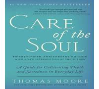 Thomas Moore Care of the Soul, Twenty-fifth Anniversary Ed Paperback Book Thomas Moore Multicolor
