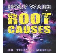 Thomas Moore Holy Wars: Root Causes Paperback Book Thomas Moore Multicolor