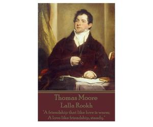 Thomas Moore - Lalla Rookh: "A friendship that like love is warm; A love like friendship, steady."