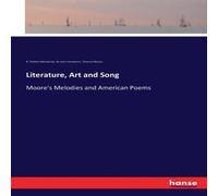 Thomas Moore Literature, Art & Song:Moore's Melodies & American Poems in White Thomas Moore White